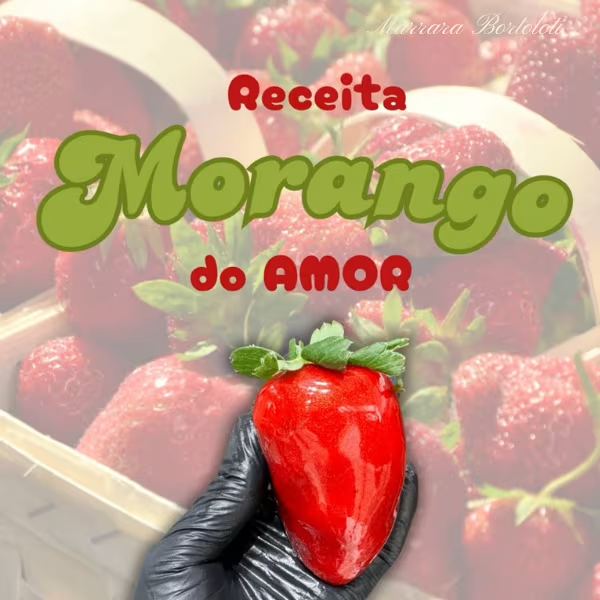Qual o Segredo por Trás do Sabor do Morango do Amor da Marrara Bortoloti e como Viver da Confeitaria? 1 Qual o Segredo por Trás do Sabor do Morango do Amor da Marrara Bortoloti e como Viver da Confeitaria? Curso.blog.br