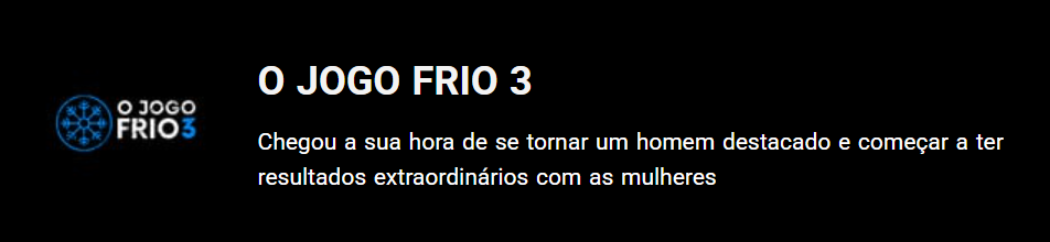 Jogo Frio 3 PDF – Descubra Se o Curso Realmente Funciona e Vale a Pena Para Se Tornar um Homem de Alto Valor Qual o Melhor Curso