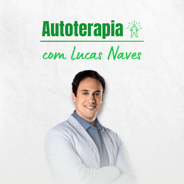 Autoterapia com Lucas Naves: Como "Hackear" Sua Própria Ansiedade e Virar o Jogo (Sem Gastar Rios de Dinheiro) Qual o Melhor Curso